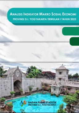Analysis Of Macro Socioeconomic Indicators Of The D.I. Yogyakarta Province Of Quarter I 2023